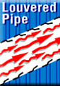 Louvered Pipe